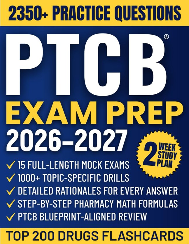 PTCB Exam Prep: The All-in-One Study Guide to Master the Pharmacy Technician Certification Exam | High-Yield Review, Top 200 Drugs Flashcards & 15 Full-Length Practice Tests with Answer Explanations book cover