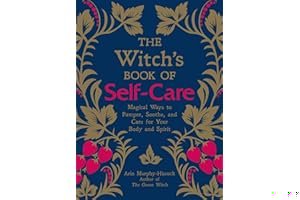 The Witch's Book of Self-Care: Magical Ways to Pamper, Soothe, and Care for Your Body and Spirit book cover