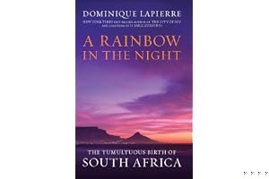 A Rainbow in the Night: The Tumultuous Birth of South Africa book cover