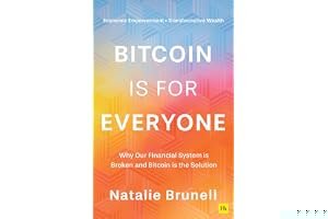 Bitcoin Is For Everyone: Why our financial system is broken and Bitcoin is the solution book cover