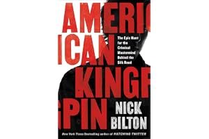 American Kingpin: The Epic Hunt for the Criminal Mastermind Behind the Silk Road book cover