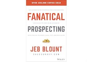 Fanatical Prospecting: The Ultimate Guide to Opening Sales Conversations and Filling the Pipeline by Leveraging Social Selling, Telephone, Email, Text, and Cold Calling book cover