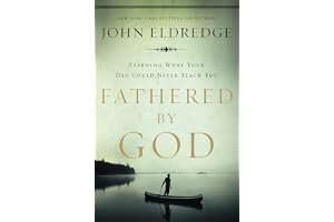 Fathered by God: Learning What Your Dad Could Never Teach You book cover