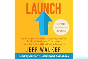 Launch (Updated & Expanded Edition): How to Sell Almost Anything Online, Build a Business You Love, and Live the Life of Your Dreams book cover