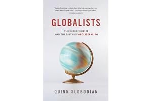 Globalists: The End of Empire and the Birth of Neoliberalism book cover