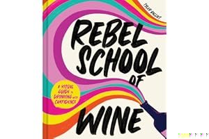 Rebel School Of Wine: A Visual Guide to Drinking with Confidence book cover