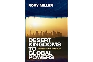 Desert Kingdoms to Global Powers: The Rise of the Arab Gulf book cover