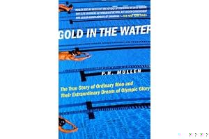 Gold in the Water: The True Story of Ordinary Men and Their Extraordinary Dream of Olympic Glory book cover