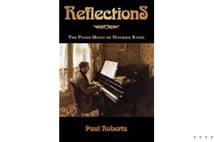 Reflections: The Piano Music of Maurice Ravel book cover