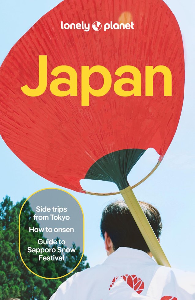 Lonely Planet Japan: Plan the Trip of a Lifetime | Detailed Itineraries & Maps | Insider Tips | Covers Tokyo, Mt Fuji, Central Honshu, Kyoto, Kansai, Sapporo, Shikoku and more (Travel Guide) book cover