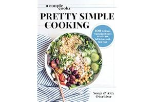 A Couple Cooks - Pretty Simple Cooking: 100 Delicious Vegetarian Recipes to Make You Fall in Love with Real Food book cover