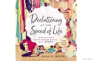 Decluttering at the Speed of Life: Winning Your Never-Ending Battle with Stuff book cover