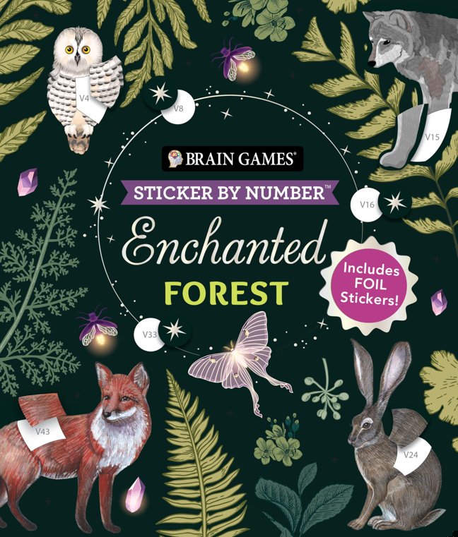 Brain Games - Sticker by Number: Enchanted Forest (24 Images to Sticker): Includes 2 Foil Sticker Sheets to Complete Each Image! book cover