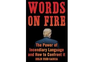 Words on Fire: The Power of Incendiary Language and How to Confront It book cover