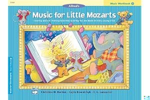 Music for Little Mozarts Music Workbook, Bk 3: Coloring and Ear Training Activities to Bring Out the Music in Every Young Child book cover