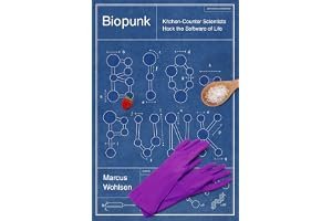 Biopunk: Kitchen-Counter Scientists Hack the Software of Life book cover