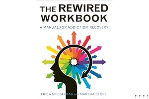 Rewired Workbook: A Manual for Addiction Recovery book cover