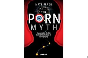 The Porn Myth: Exposing the Reality Behind the Fantasy of Pornography book cover