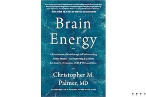 Brain Energy: A Revolutionary Breakthrough in Understanding Mental Health--and Improving Treatment for Anxiety, Depression, OCD, PTSD, and More book cover
