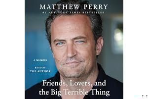Friends, Lovers, and the Big Terrible Thing: A Memoir book cover