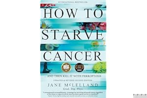 How to Starve Cancer book cover