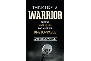 Think Like a Warrior: The Five Inner Beliefs That Make You Unstoppable book cover