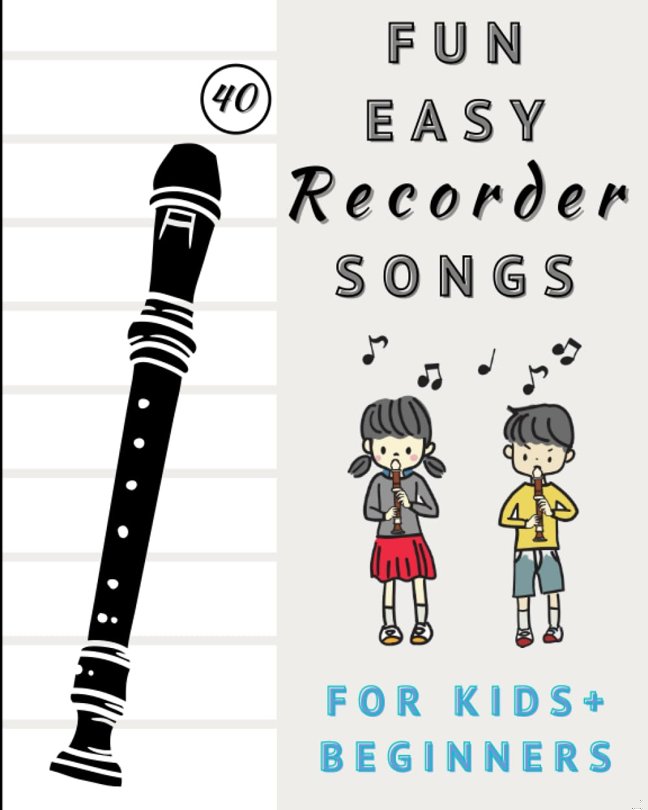 Fun And Easy Recorder Songs For Kids And Beginners: Easy To Play Recorder Classics (includes Fingering Chart) (Zoe's Fun Easy Recorder Songs) book cover