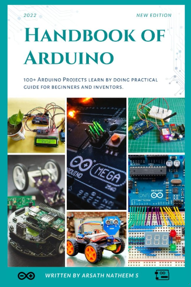 Handbook of Arduino: 100+ Arduino Projects learn by doing practical guides for beginners and inventors. book cover