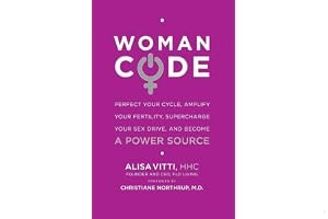 WomanCode: Perfect Your Cycle, Amplify Your Fertility, Supercharge Your Sex Drive, and Become a Power Source book cover