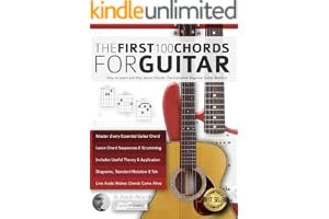 Guitar: The First 100 Chords for Guitar: How to Learn and Play Guitar Chords: The Complete Beginner Guitar Method book cover