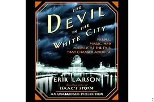 The Devil in the White City: Murder, Magic, and Madness at the Fair That Changed America book cover