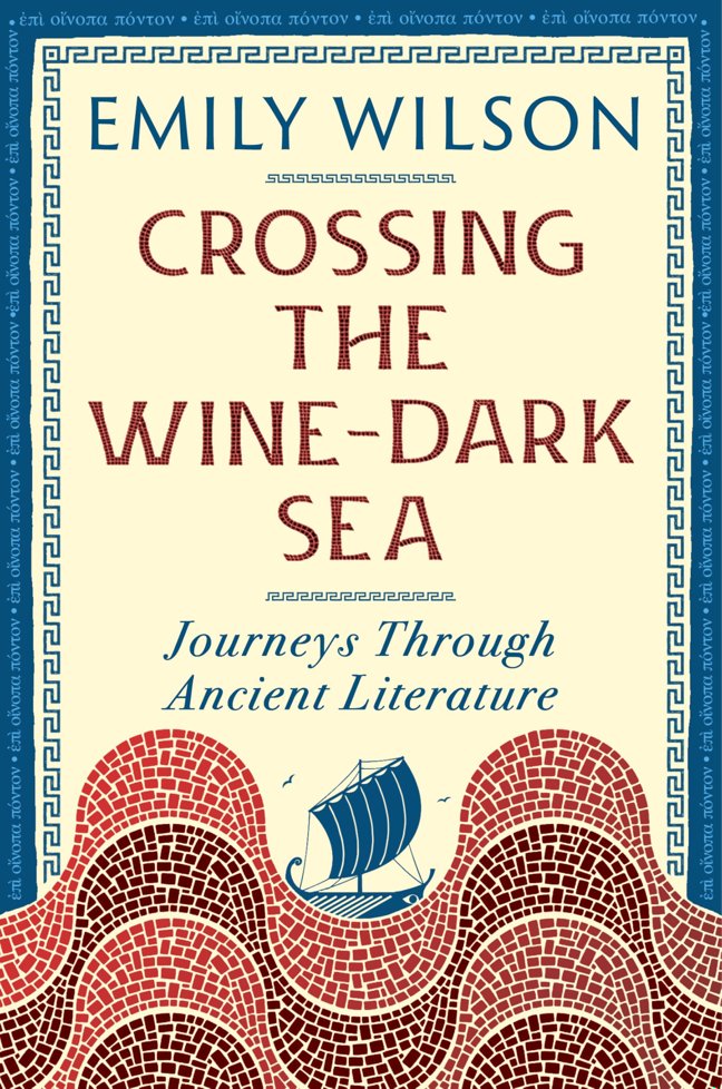 Crossing the Wine-Dark Sea: Journeys Through Ancient Literature book cover