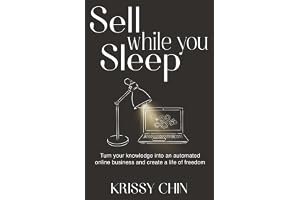 Sell while you Sleep: Turn your knowledge into an automated online business and create a life of freedom book cover