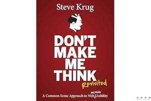 Don't Make Me Think, Revisited: A Common Sense Approach to Web Usability book cover