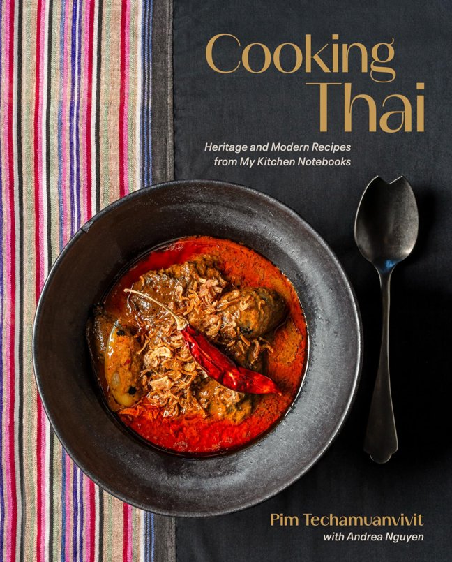 Cooking Thai: Heritage and Modern Recipes from My Kitchen Notebooks book cover
