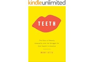 Teeth: Beauty, Inequality, and the Struggle for Oral Health in America book cover