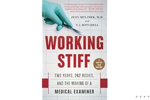 Working Stiff: Two Years, 262 Bodies, and the Making of a Medical Examiner book cover