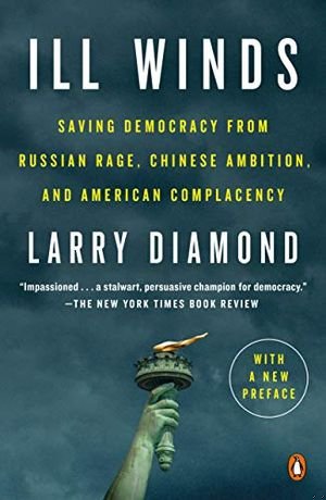 Ill Winds: Saving Democracy from Russian Rage, Chinese Ambition, and American Complacency book cover