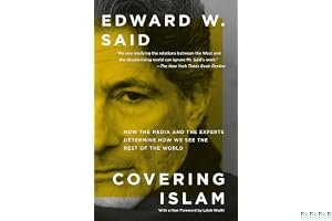 Covering Islam: How the Media and the Experts Determine How We See the Rest of the World book cover