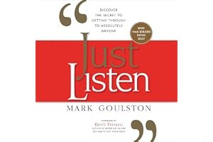 Just Listen: Discover the Secret to Getting Through to Absolutely Anyone book cover