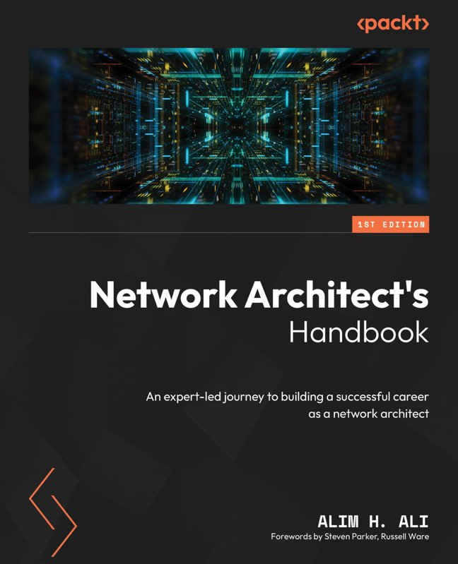 Network Architect's Handbook: An expert-led journey to building a successful career as a network architect book cover