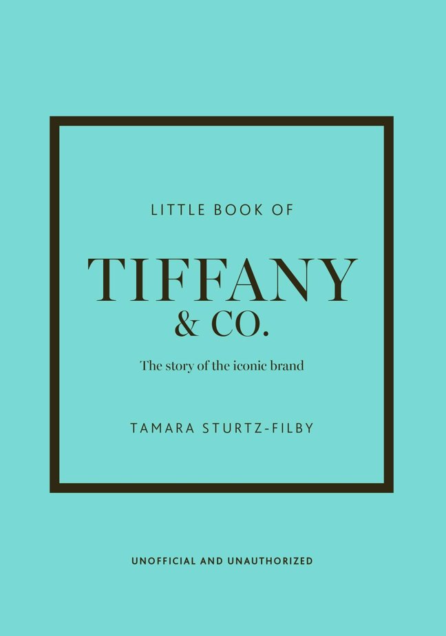 Little Book of Tiffany & Co.: The story of the iconic jewellery brand (Little Books of Fashion) book cover