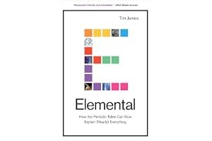 Elemental: How the Periodic Table Can Now Explain (Nearly) Everything book cover
