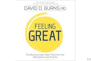 Feeling Great: The Revolutionary New Treatment for Depression and Anxiety book cover