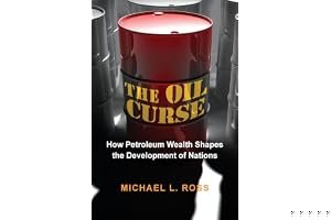 The Oil Curse: How Petroleum Wealth Shapes the Development of Nations book cover