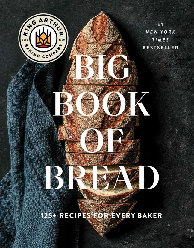 The King Arthur Baking Company Big Book of Bread: 125+ Recipes for Every Baker (A Cookbook) book cover