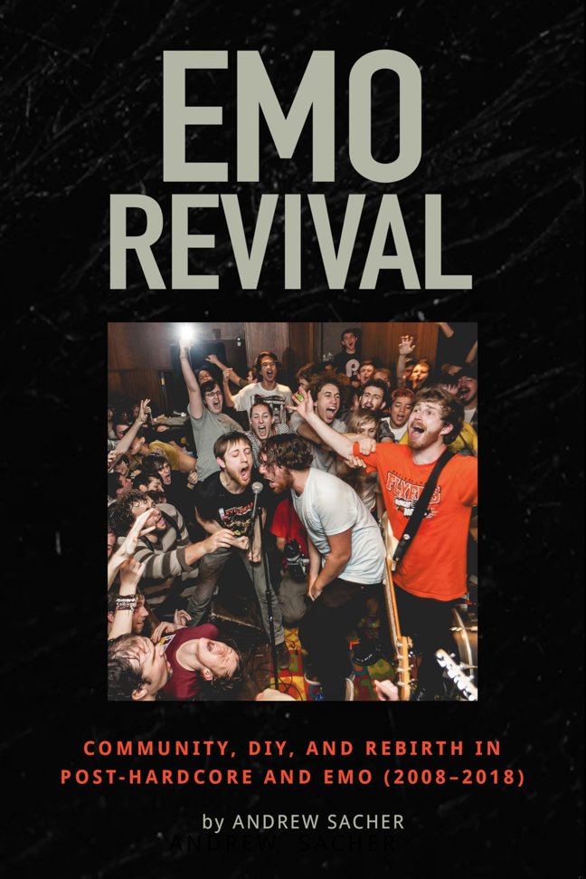 Emo Revival: Community, DIY, and Rebirth in Post-Hardcore and Emo (2008-2018) book cover