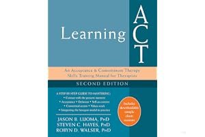 Learning ACT: An Acceptance and Commitment Therapy Skills Training Manual for Therapists book cover