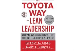 The Toyota Way to Lean Leadership: Achieving and Sustaining Excellence through Leadership Development book cover