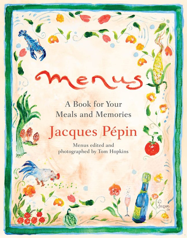 Menus: An Illustrated Dinner Journal to Record Menus, Guests, and Celebrations with Art by Jacques Pépin book cover